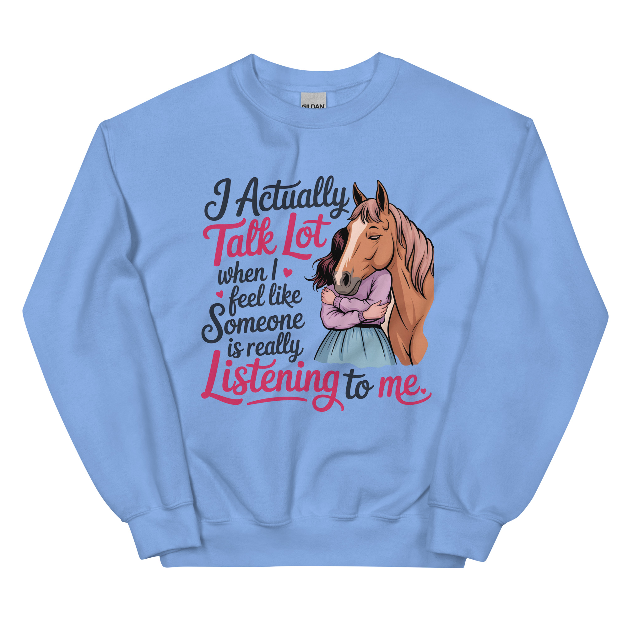 i actually talk a lot when i feel like someone is really listening to me unisex horse lovers sweatshirt i actually talk a lot when i feel like someone is really listening to me unisex horse lovers sweatshirt