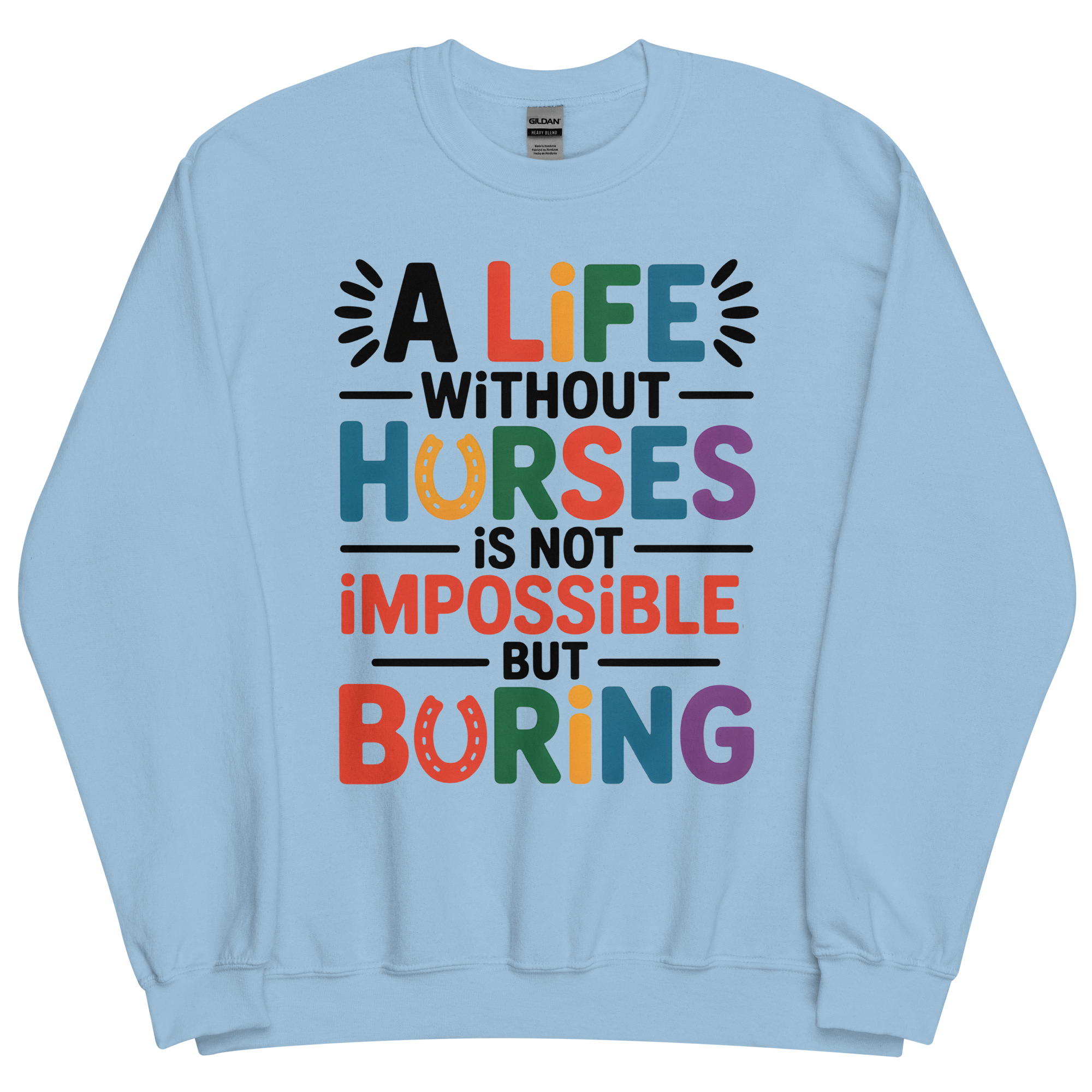 a life without horses is not impossible, but boring unisex cute horse sweatshirt a life without horses is not impossible, but boring unisex cute horse sweatshirt