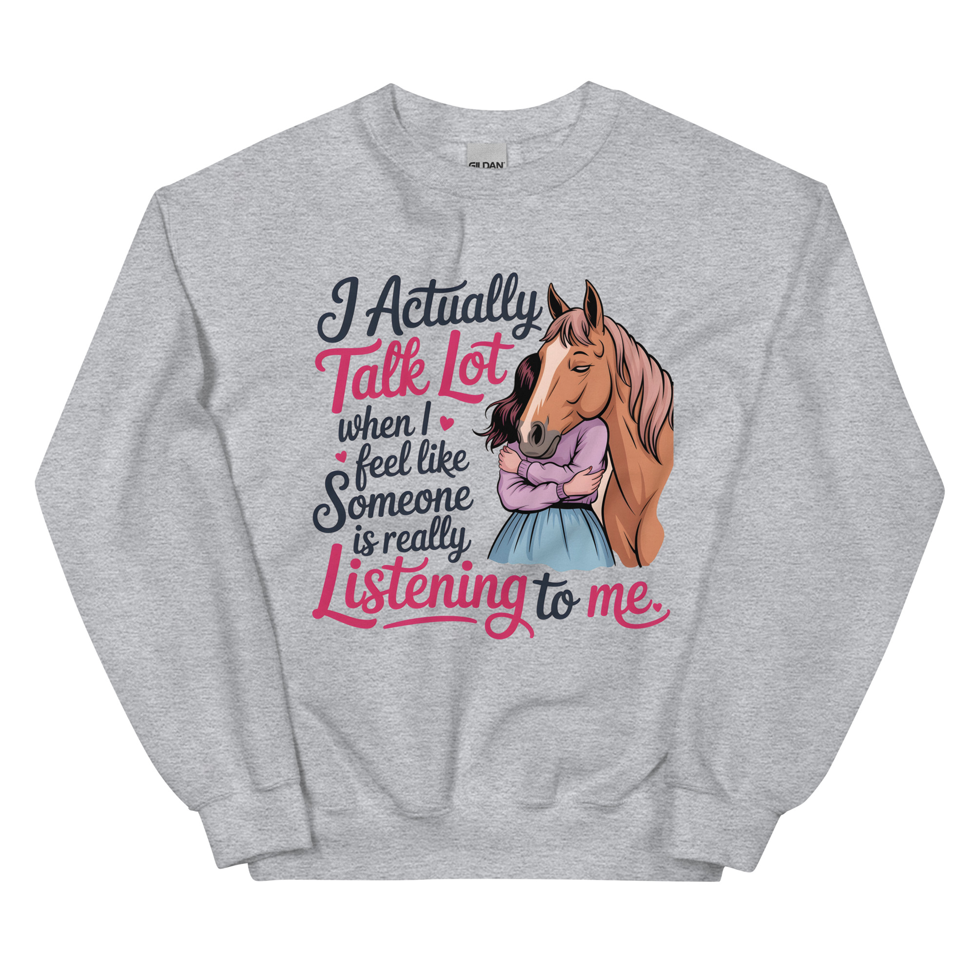 i actually talk a lot when i feel like someone is really listening to me unisex horse lovers sweatshirt i actually talk a lot when i feel like someone is really listening to me unisex horse lovers sweatshirt