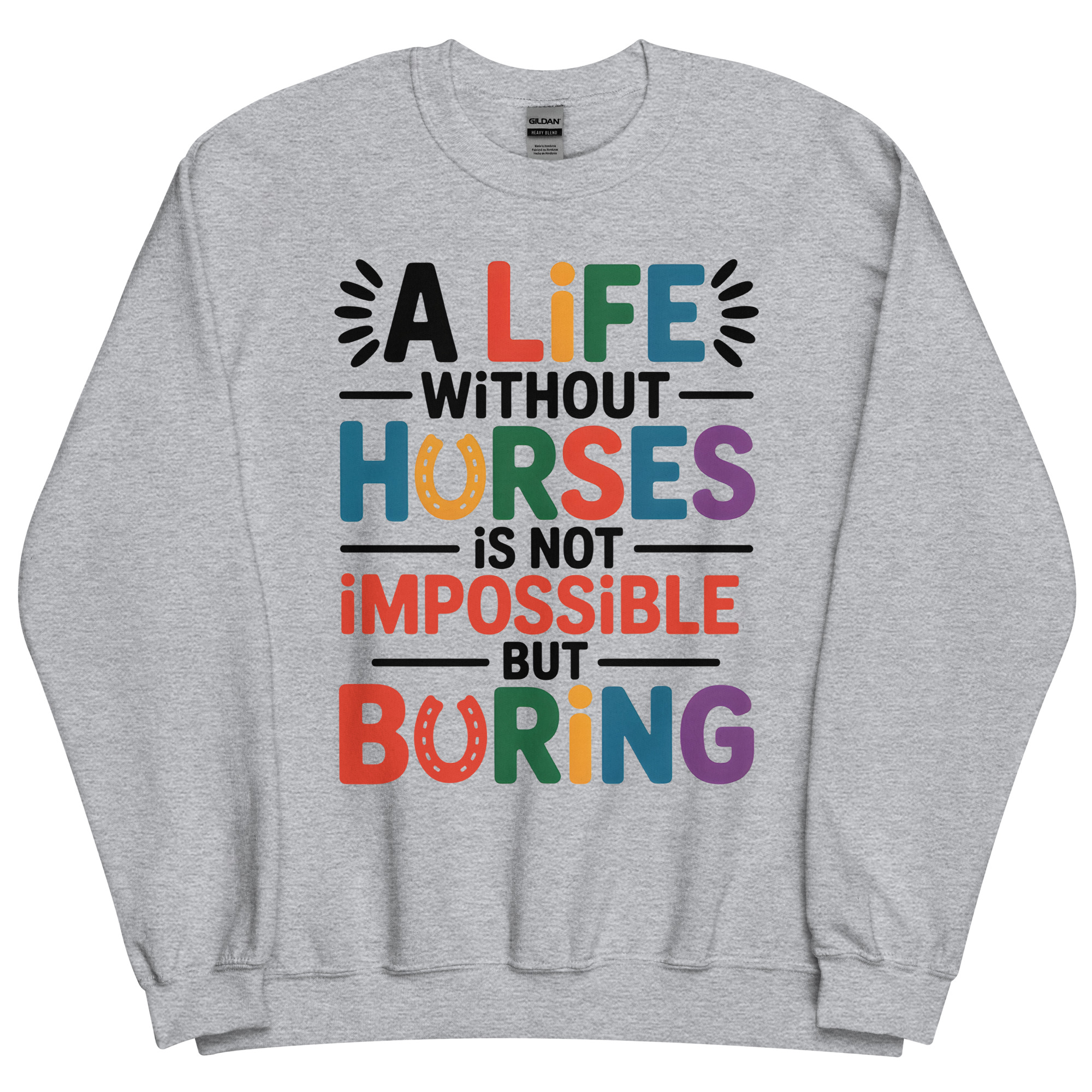a life without horses is not impossible, but boring unisex cute horse sweatshirt a life without horses is not impossible, but boring unisex cute horse sweatshirt