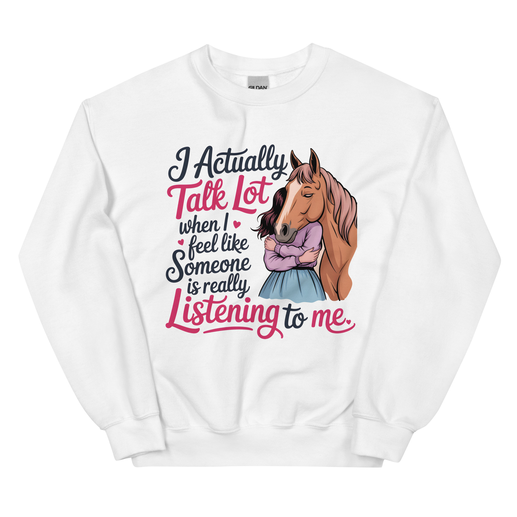 i actually talk a lot when i feel like someone is really listening to me unisex horse lovers sweatshirt i actually talk a lot when i feel like someone is really listening to me unisex horse lovers sweatshirt