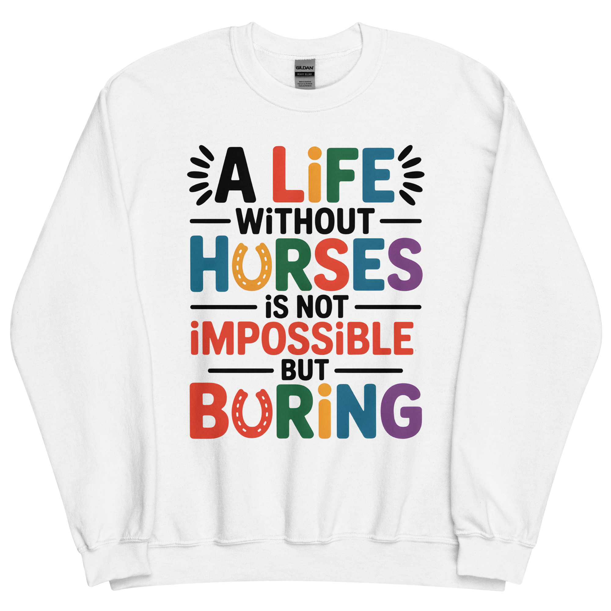 a life without horses is not impossible, but boring unisex cute horse sweatshirt a life without horses is not impossible, but boring unisex cute horse sweatshirt