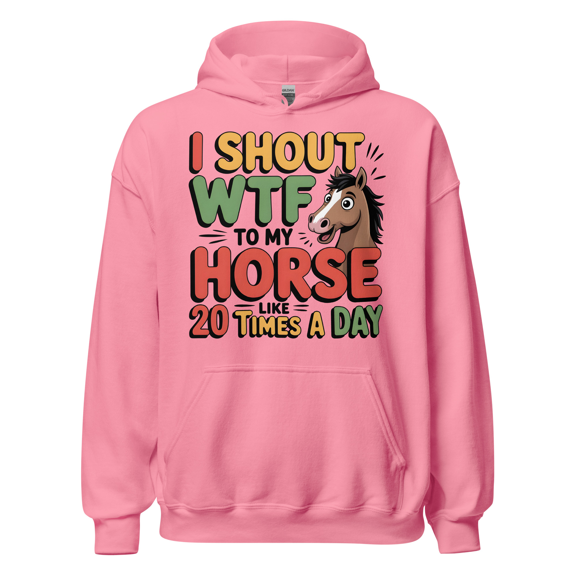 i shout wtf to my horse like 20 times a day horselovers unisex hoodie i shout wtf to my horse like 20 times a day horselovers unisex hoodie