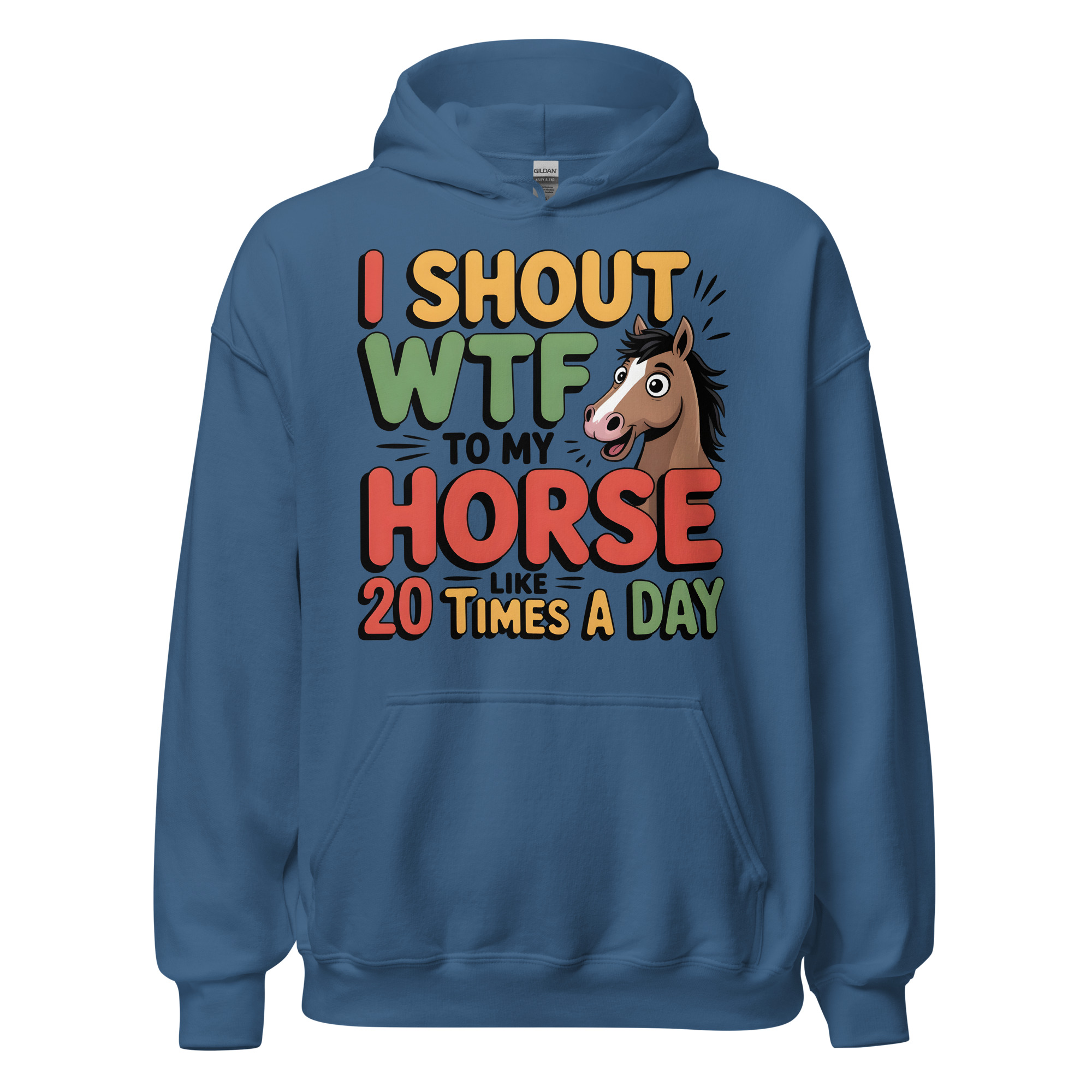 i shout wtf to my horse like 20 times a day horselovers unisex hoodie i shout wtf to my horse like 20 times a day horselovers unisex hoodie