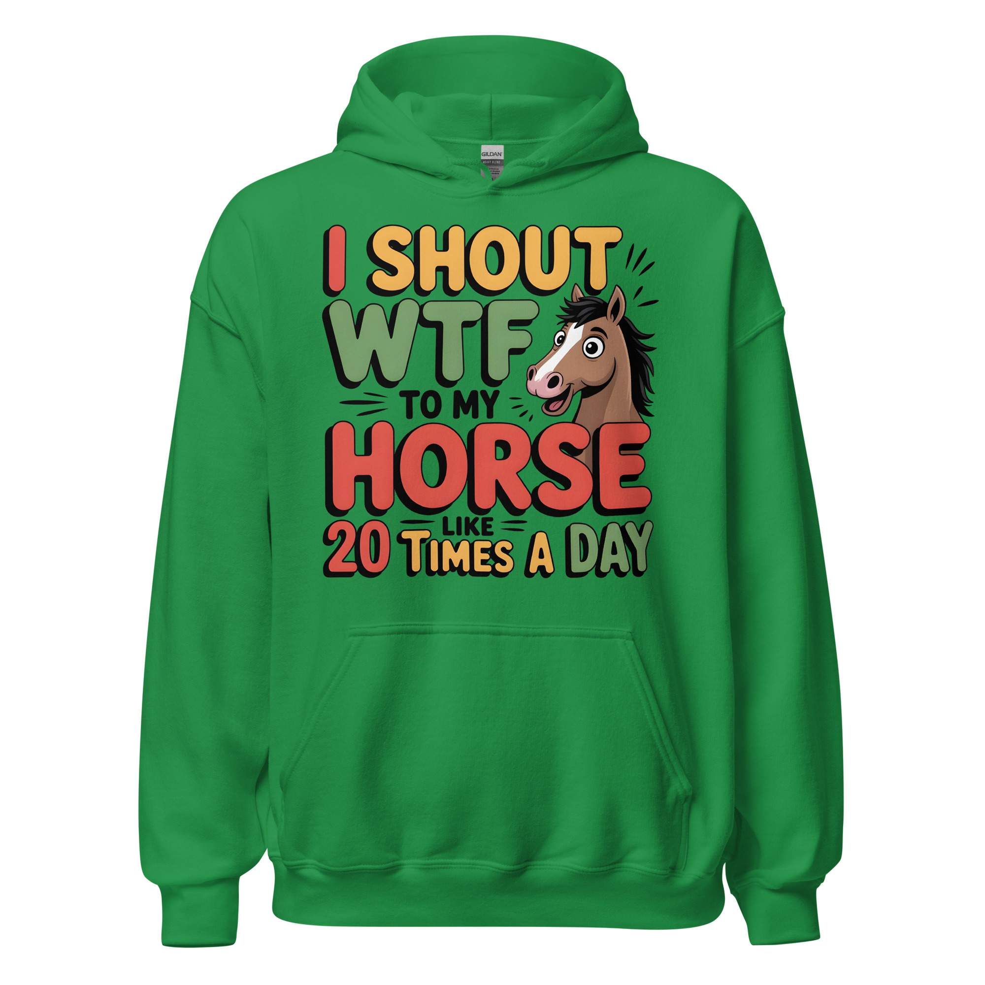 i shout wtf to my horse like 20 times a day horselovers unisex hoodie i shout wtf to my horse like 20 times a day horselovers unisex hoodie